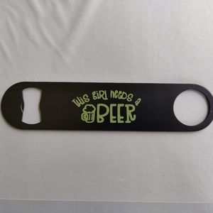 Stainless Steel Bottle Opener This Girl Needs A Beer